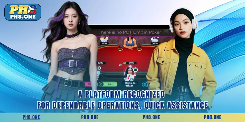 A platform recognized for dependable operations, quick assistance