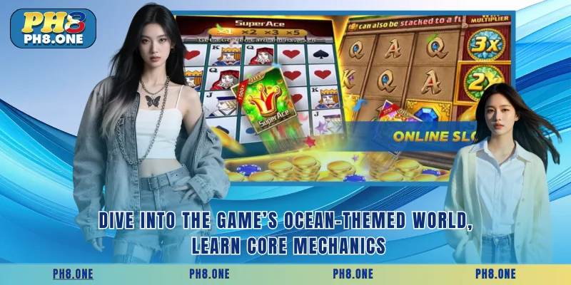 Dive into the game’s ocean-themed world, learn core mechanics