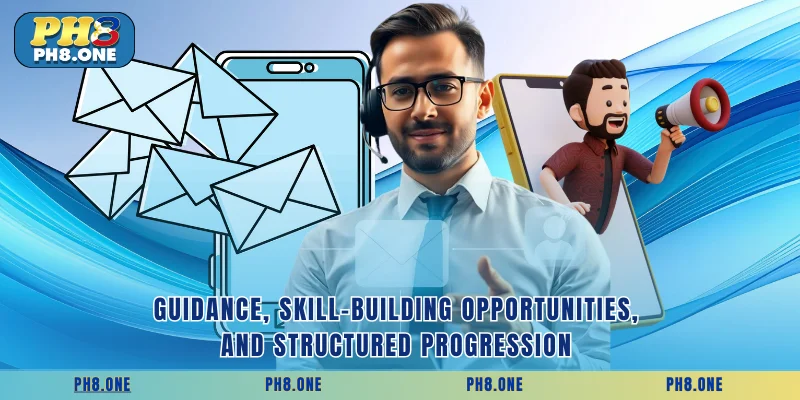Guidance, skill-building opportunities, and structured progression