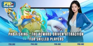 PH8 Fishing - The Reward Driven Attraction For Skilled Players