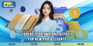 LIBRENG ₱100! Walang Deposit For New PH8 Accounts