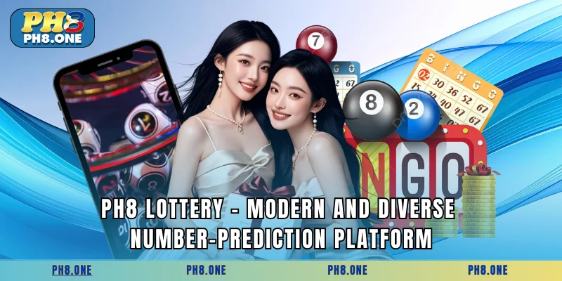 PH8 Lottery - Modern And Diverse Number-Prediction Platform
